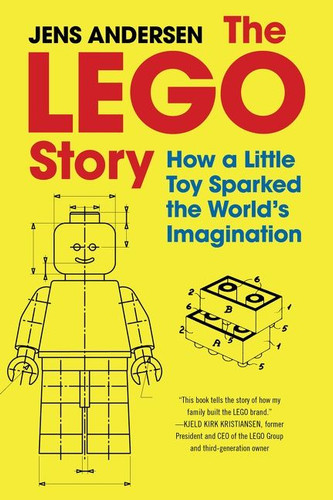 The LEGO Story: How a Little Toy Sparked the World’s Imagination book cover by Jens Andersen