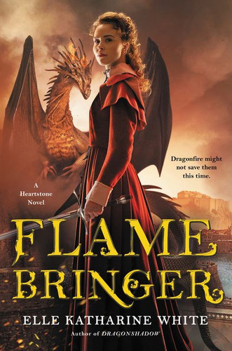 Flamebringer: A Heartstone Novel (Heartstone Series #3) book cover by Elle Katharine White
