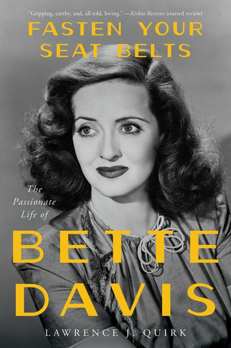 Fasten Your Seat Belts: The Passionate Life of Bette Davis book cover by Lawrence J. Quirk