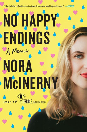 No Happy Endings: A Memoir book cover by Nora McInerny