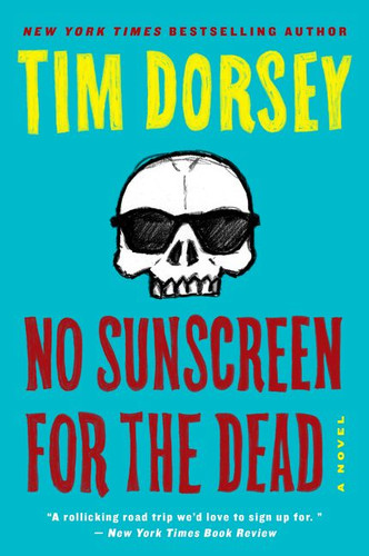 No Sunscreen for the Dead: A Novel (Serge Storms #22) book cover by Tim Dorsey