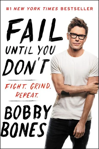Fail Until You Don't: Fight Grind Repeat book cover by Bobby Bones