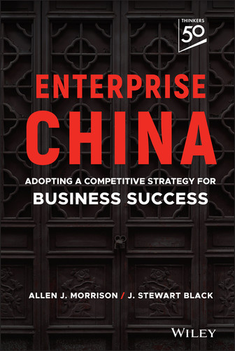 Enterprise China: Adopting a Competitive Strategy for Business Success book cover by Allen J. Morrison, J. Stewart Black
