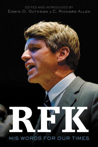 RFK: His Words for Our Times book cover by Robert F. Kennedy, C. Richard Allen, Edwin O. Guthman