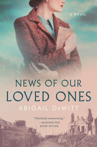 News of Our Loved Ones: A Novel book cover by Abigail DeWitt