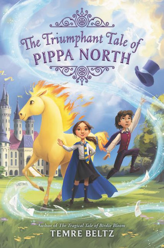 The Triumphant Tale of Pippa North book cover by Temre Beltz