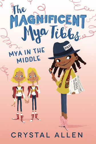 The Magnificent Mya Tibbs: Mya in the Middle book cover by Crystal Allen