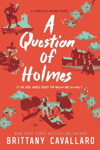 A Question of Holmes (Charlotte Holmes Novel #4) book cover by Brittany Cavallaro