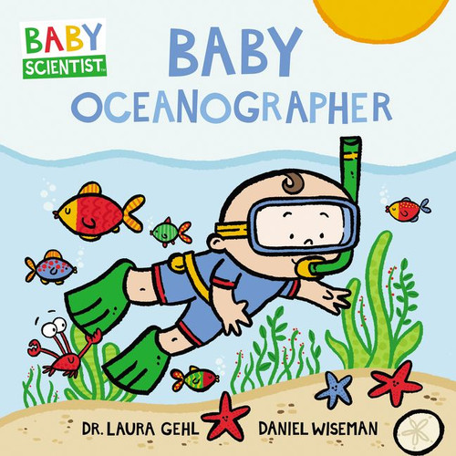 Baby Oceanographer (Baby Scientist #1) book cover by Dr. Laura Gehl
