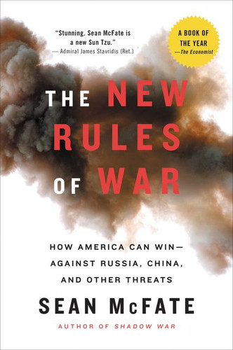 The New Rules of War: How America Can Win--Against Russia, China, and Other Threats book cover by Sean McFate