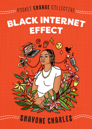 Black Internet Effect (Pocket Change Collective) book cover by Shavone Charles