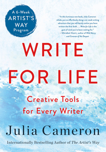 Write for Life: Creative Tools for Every Writer (A 6-Week Artist's Way Program) book cover by Julia Cameron