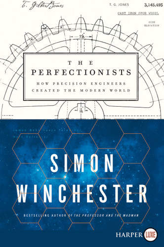 The Perfectionists: How Precision Engineers Created the Modern World book cover by Simon Winchester