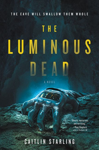 The Luminous Dead: A Novel book cover by Caitlin Starling