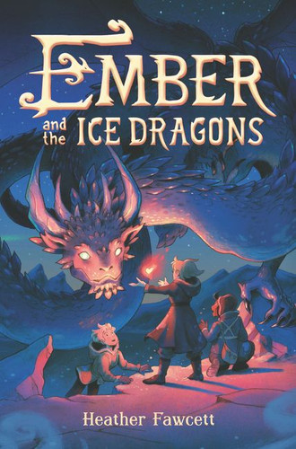 Ember and the Ice Dragons book cover by Heather Fawcett