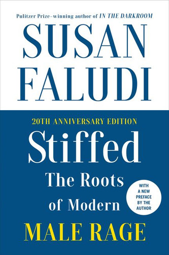 Stiffed: The Roots of Modern Male Rage book cover by Susan Faludi