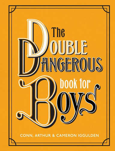 The Double Dangerous Book for Boys book cover by Conn Iggulden