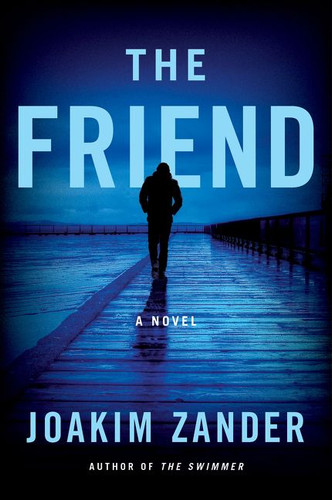 The Friend: A Novel book cover by Joakim Zander