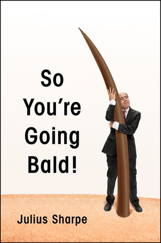 So You're Going Bald! book cover by Julius Sharpe