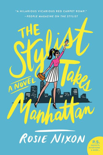 The Stylist Takes Manhattan: A Novel book cover by Rosie Nixon