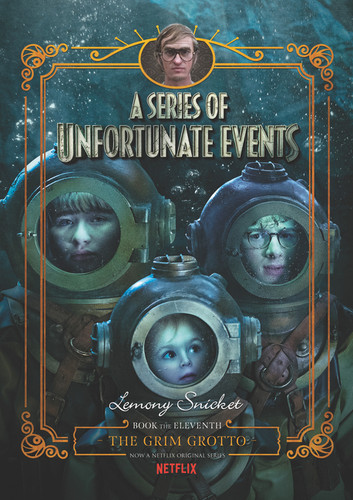 A Series of Unfortunate Events #11: The Grim Grotto Netflix Tie-in book cover by Lemony Snicket