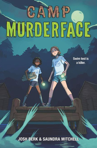 Camp Murderface book cover by Saundra Mitchell, Josh Berk