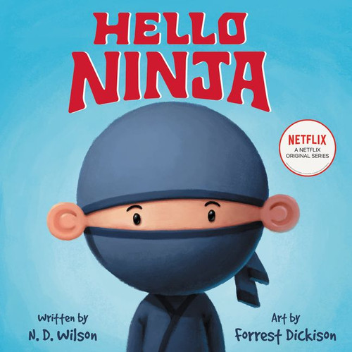 Hello, Ninja book cover by N. D. Wilson