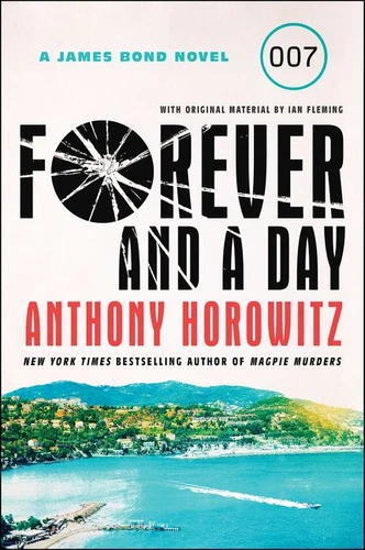Forever and a Day: A James Bond Novel book cover by Anthony Horowitz