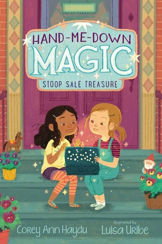 Hand-Me-Down Magic #1: Stoop Sale Treasure (Hand-Me-Down Magic #1) book cover by Corey Ann Haydu