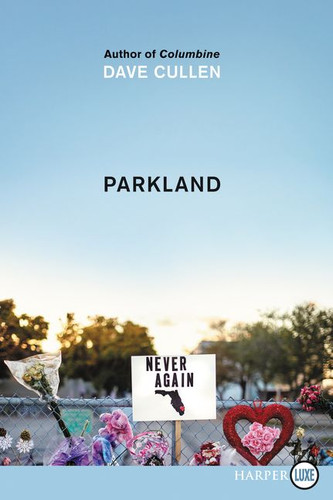 Parkland: Birth of a Movement book cover by Dave Cullen