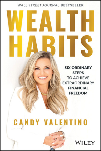 Wealth Habits: Six Ordinary Steps to Achieve Extraordinary Financial Freedom book cover by Candy Valentino