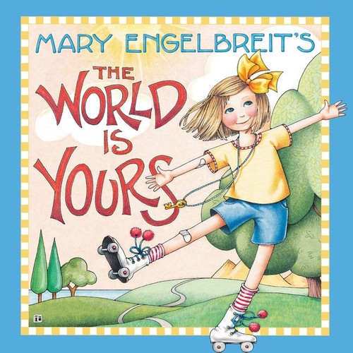 Mary Engelbreit’s The World Is Yours book cover by Mary Engelbreit