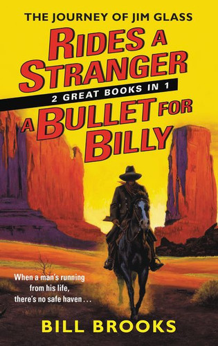 Rides a Stranger + A Bullet for Billy: The Journey of Jim Glass book cover by Bill Brooks