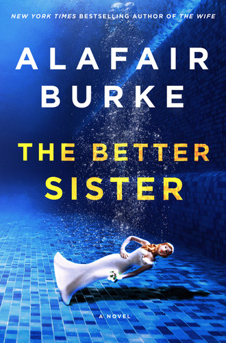 The Better Sister: A Novel book cover by Alafair Burke