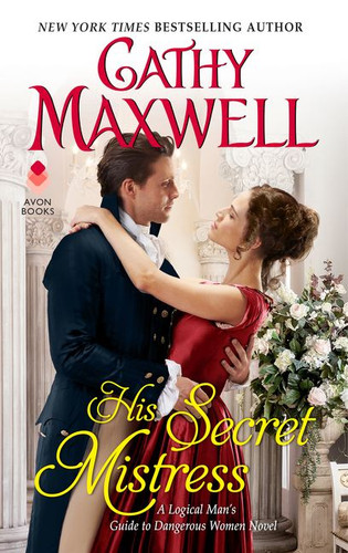 His Secret Mistress: A Logical Man's Guide to Dangerous Women Novel (Logical Man’s Guide to Dangerous Women #2) book cover by Cathy Maxwell