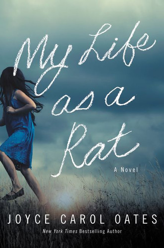 My Life as a Rat: A Novel book cover by Joyce Carol Oates