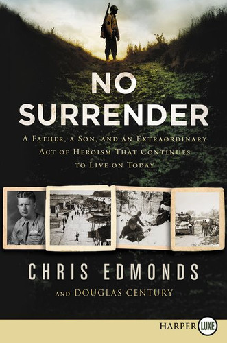 No Surrender: A Father, A Son, and an Extraordinary Act of Heroism That Continues to Live on Today book cover by Christopher Edmonds, Douglas Century