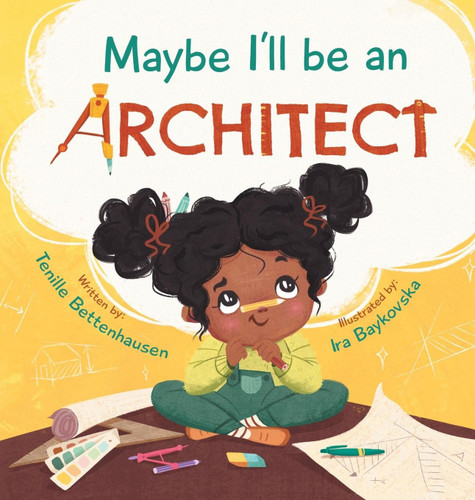 Maybe I'll Be an Architect [paperback]