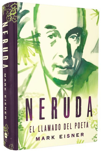 Neruda: el llamado del poeta book cover by Mark Eisner