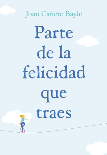 Parte de la felicidad que traes book cover by Joan Canete Bayle