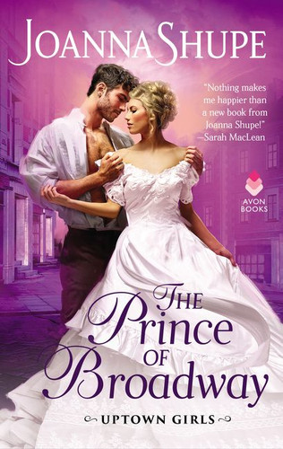 The Prince of Broadway: Uptown Girls (Uptown Girls #2) book cover by Joanna Shupe
