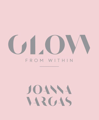 Glow from Within book cover by Joanna Vargas