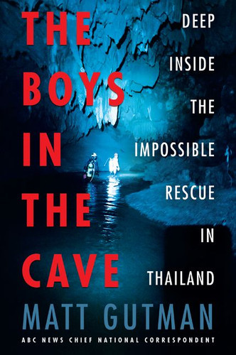 The Boys in the Cave: Deep Inside the Impossible Rescue in Thailand book cover by Matt Gutman