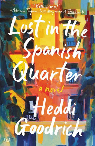 Lost in the Spanish Quarter: A Novel book cover by Heddi Goodrich