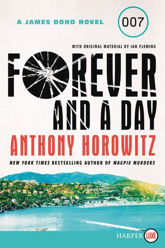 Forever and a Day: A James Bond Novel book cover by Anthony Horowitz