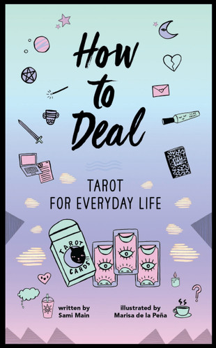 How to Deal: Tarot for Everyday Life book cover by Sami Main