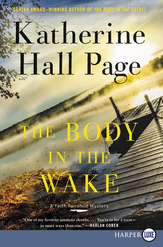 The Body in the Wake: A Faith Fairchild Mystery (Faith Fairchild Mysteries #25) book cover by Katherine Hall Page