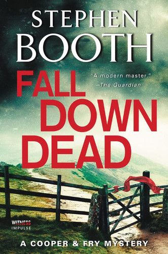 Fall Down Dead: A Cooper & Fry Mystery (Cooper & Fry Mysteries) book cover by Stephen Booth