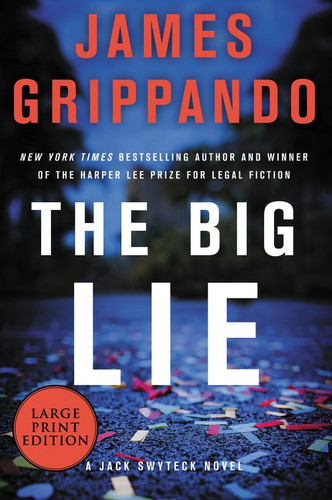 The Big Lie: A Jack Swyteck Novel (Jack Swyteck Novel #16) book cover by James Grippando