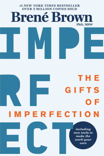 The Gifts of Imperfection: 10th Anniversary Edition: Features a new foreword and brand-new tools book cover by Brené Brown